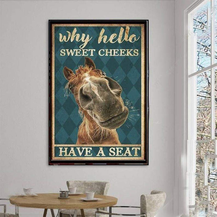 Horse - Why hello sweet cheeks have a seat, Funny Canvas