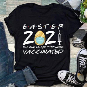 Easter 2021, the one where they were vaccinated, T-shirt