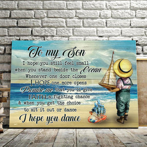 I hope you still feel small when you stand beside the ocean, Gift for Son Canvas