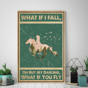 What If I Fall, Oh But My Darling, What If You Fly, House riding Canvas, Gift for Her Canvas