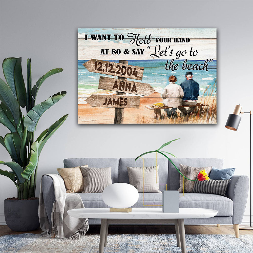 I Want To Hold Your Hand At 80 And Say Let's Go To The Beach, Street sign Canvas