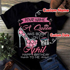 A Queen Was Born Birthday T-shirt, Birthday Girl Shirt, Personalized T-shirt