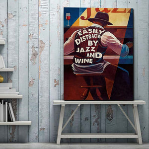 Wine And Music Lovers Poster Easily Distracted By Jazz And Wine Canvas, Wall-art Canvas