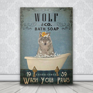Wolf Company Bath Soap Wash Your Paws, Wolf lover Canvas, Funny Canvas