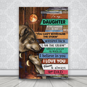 Wolf Daughter Canvas, To My Daughter If They Whisper To You Wolf And Moon, Gift For Daughter Canvas