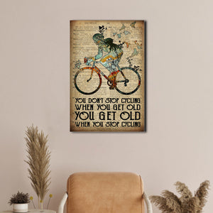 You don't stop cycling when you get old you get old when you stop cycling, Cycling Canvas, Wall-art Canvas