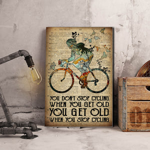 You don't stop cycling when you get old you get old when you stop cycling, Cycling Canvas, Wall-art Canvas