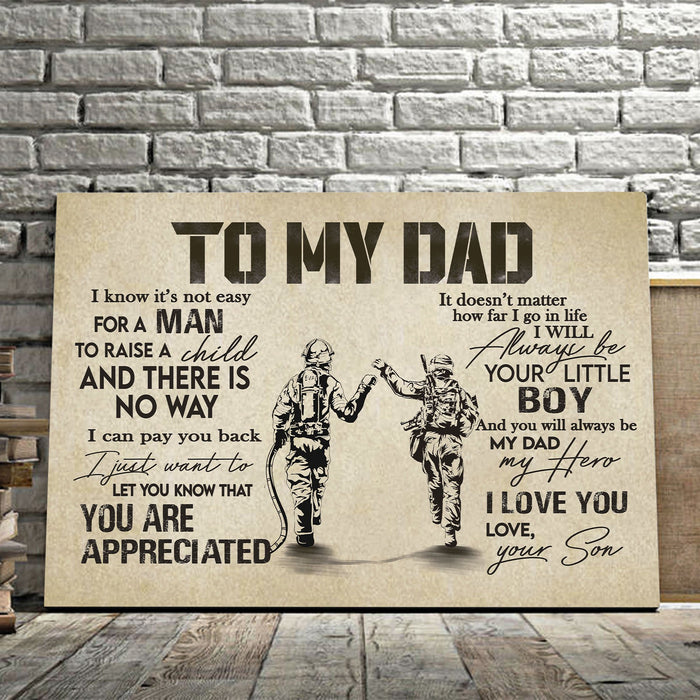From Son To My Dad Firefighter It's Not Easy To Raise A Child Army Solider Canvas