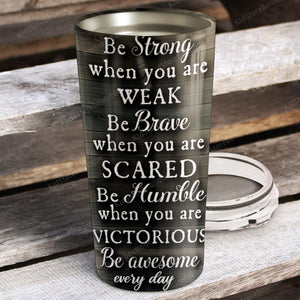 Personalized Horse Be Strong Be Brave Be Humble Be Awesome Everyday Stainless Steel Tumbler