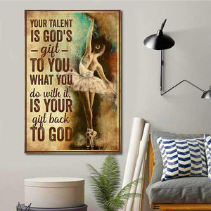 Ballet Dancer In White Dress - Your Talent Is God�EEE€�EEEs Gift To You Decor 0.75 & 1.5 In Framed Canvas - Home Living, Wall Decor, Canvas Wall Art