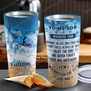 To My Son Wherever your Journey in Life - Dolphin Sea Personalized Tumbler - Birthday Gift, Cup for Son, Best Son Gift