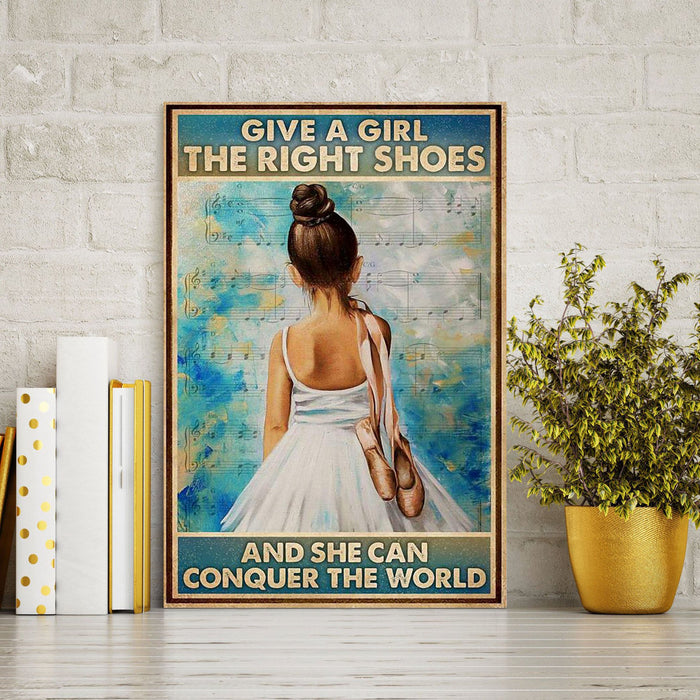 Give a Girl The Right Shoes - Ballet Canvas