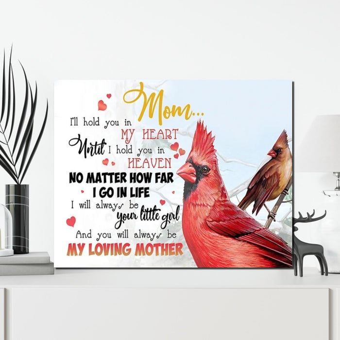 Cardinal Birds Mom I'll Hold You In My Heart Until I Hold You In Heaven Memorial Gifts Canvas