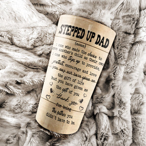 Stepped up Dad definition, Gift for Stepped up Dad Tumbler, Personalized Tumbler