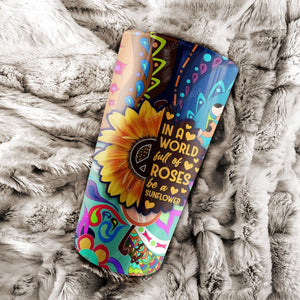 In a world full of rose be a sunflower, Personalized Tumbler, Gift for Her Tumbler