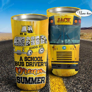 A school bus driver's dream summer, Personalized Tumbler