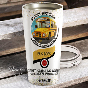 School bus claw spiked sparkling water with a hint of screaming kids, Personalized Tumbler
