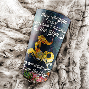 Mermaid They Whispered To Her You Cannot Withstand The Storm, Personalized Tumbler