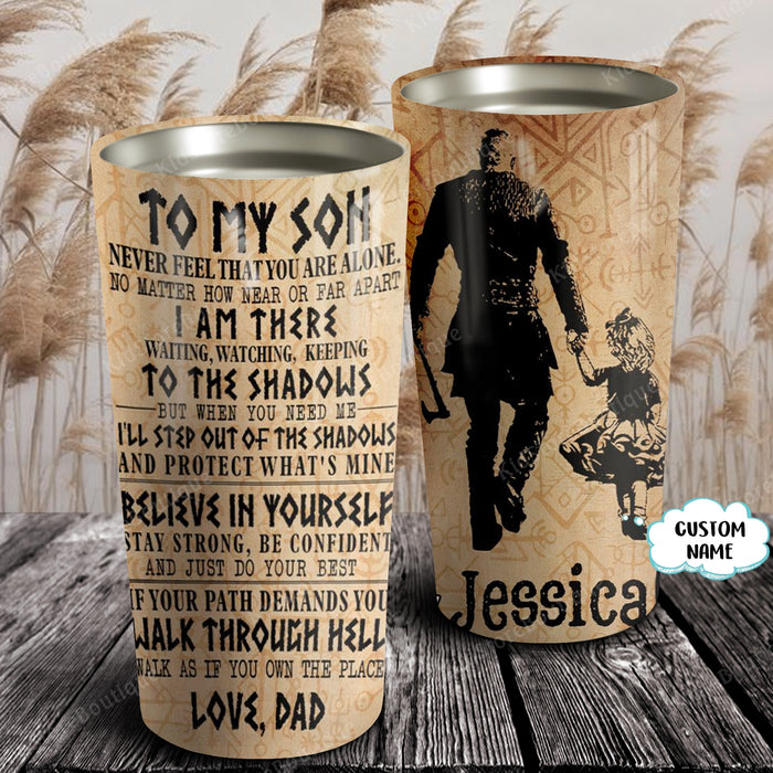 Viking To my Daughter, never feel that you are alone Tumbler, Personalized Tumbler