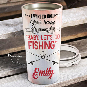 Baby, let's go fishing, Gift for Couple Tumbler, Personalized Tumbler
