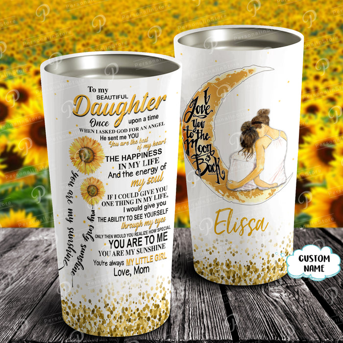 To my beautiful Daughter, I love you to the moon & back, Personalized Tumbler