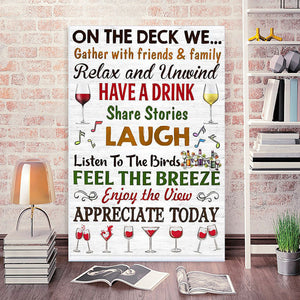 Wine Lover On The Deck We Gather With Friends And Family Relax And Unwind Canvas