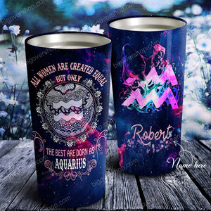 All Women Are Created Equal But Only Personalized Tumbler - Astrology Sign Gift, Stainless Tumbler