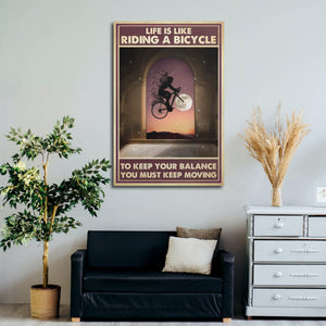 Life Is Like Riding a Bicycle - To Keep Your Balance You Must Keep Moving- 0.75 & 1.5 In Framed - Home Wall Decor, Wall Art