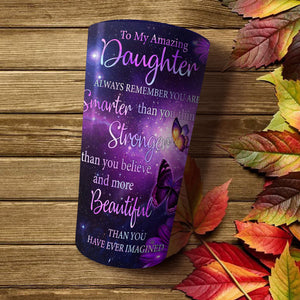 To My Amazing Daughter Galaxy Butterfly - Personalized Tumbler, Daughter Cups - Best Gift for Daughter Tumbler