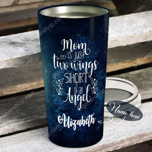 Tree Galaxy Mom is Just Two Wings Short of an Angel - Personalized Tumbler - Mother's Day Gift - Best Gift Mom Tumbler