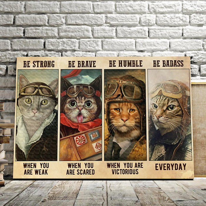 Cat Pilot Be Strong When You Are Weak Be Brave Canvas