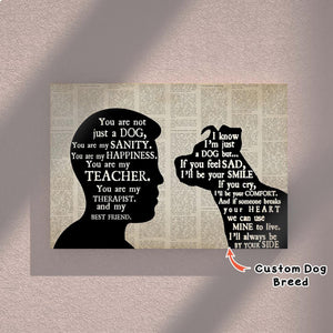 Customized Man and Dog You Are Not Just A Dog You Are My Sanity, Happiness, Teacher, Therapis Canvas