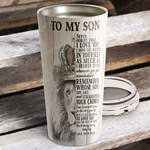 Lion To My Son Never Forget That I Love You This Old Lioness Stainless Steel Tumbler, Cup for Son, Best Gift fof Son From Mother