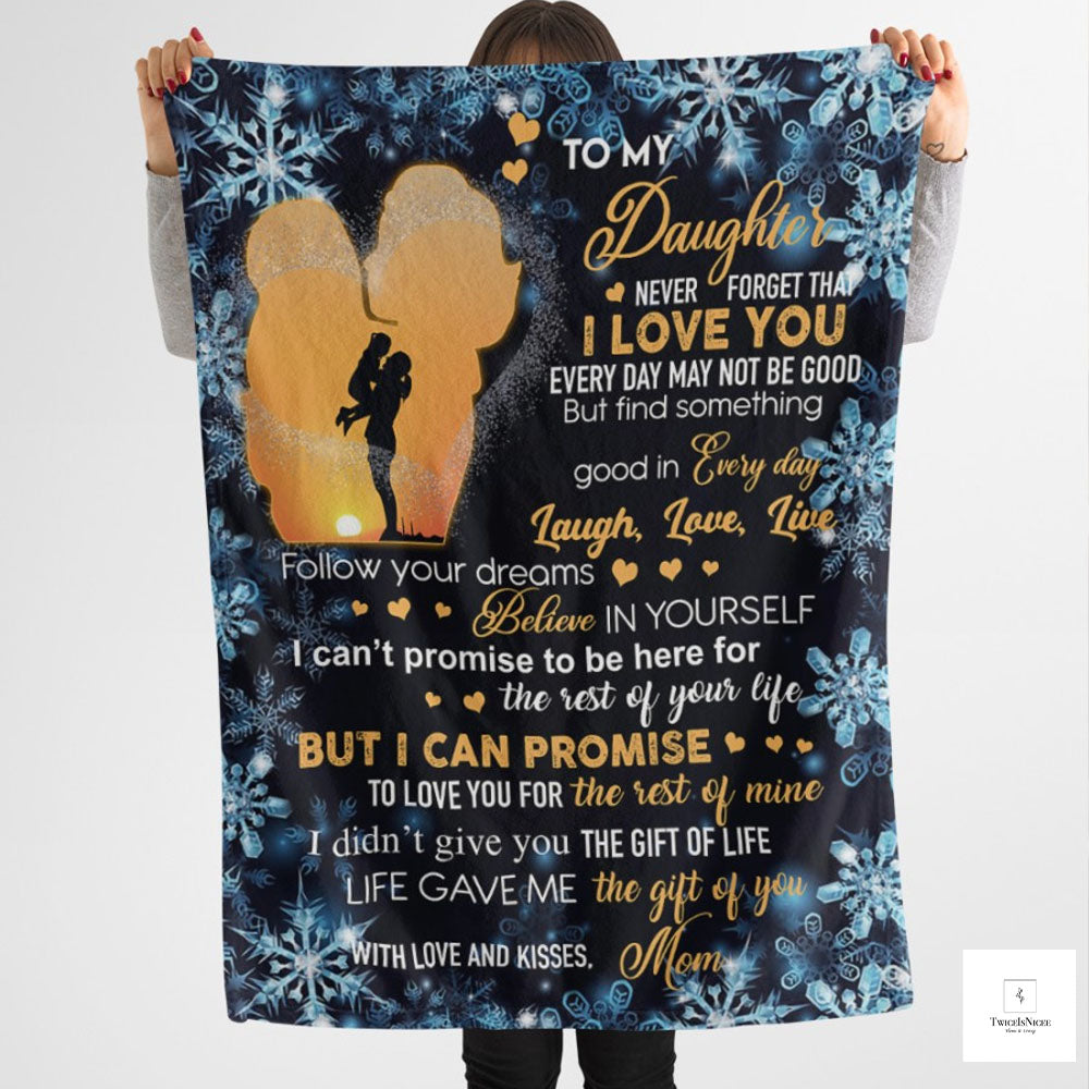 To my Daughter, Never forget that I love you, Gift for Daughter Blanket