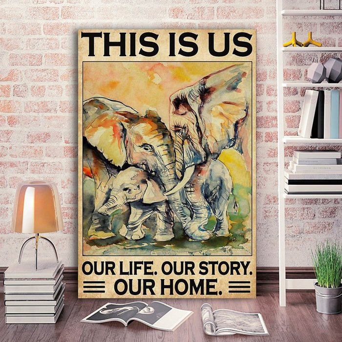 Elephants Family This Is Us Our Life Our Story our Home Canvas