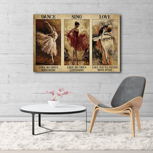 Beautiful Ballet Dancer Dance Like No One�EEE€�EEEs Watching, Sing Like No One�EEE€�EEEs Listening 0.75 & 1.5 In Framed Canvas - Home Decor, Canvas Wall Art