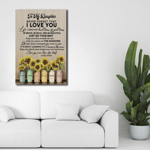 To My Daugter Never Forget That I Love You Just Do Your Best Canvas - Gifts For Daughter- Wall Decor, Canvas Wall Art