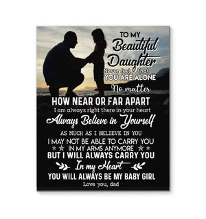 To My Beautiful Daughter You Will Always be My Girl Canvas- Gifts For Daughter From Dad- Wall Decor, Canvas Wall Art