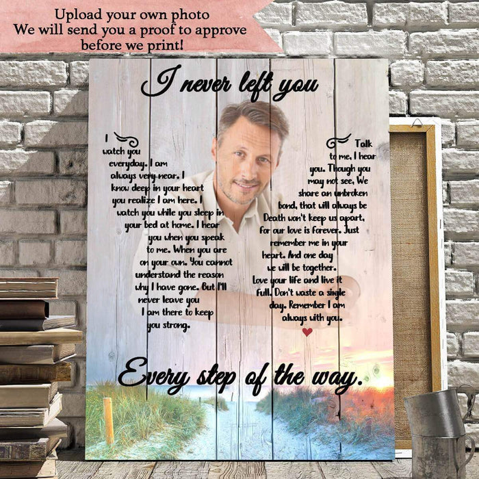 Personalized I Never Left You Every Step Of The Way Canvas