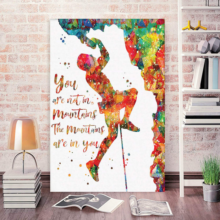 The Mountains Are In You Climbing Climber Gifts Canvas