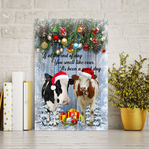 Merry Christmas You Smell Likes Cows It�EEE€�EEEs Been A Good Day Canvas - Christmas Gifts - Wall Decor, Canvas Wall Art