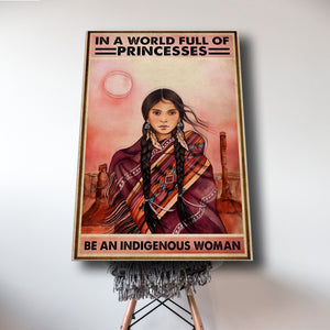 Indigenous Girl Below The Sun Shine - In A World Full Of Princesses - 0.75 & 1.5 In Framed - Home Wall Decor, Wall Art
