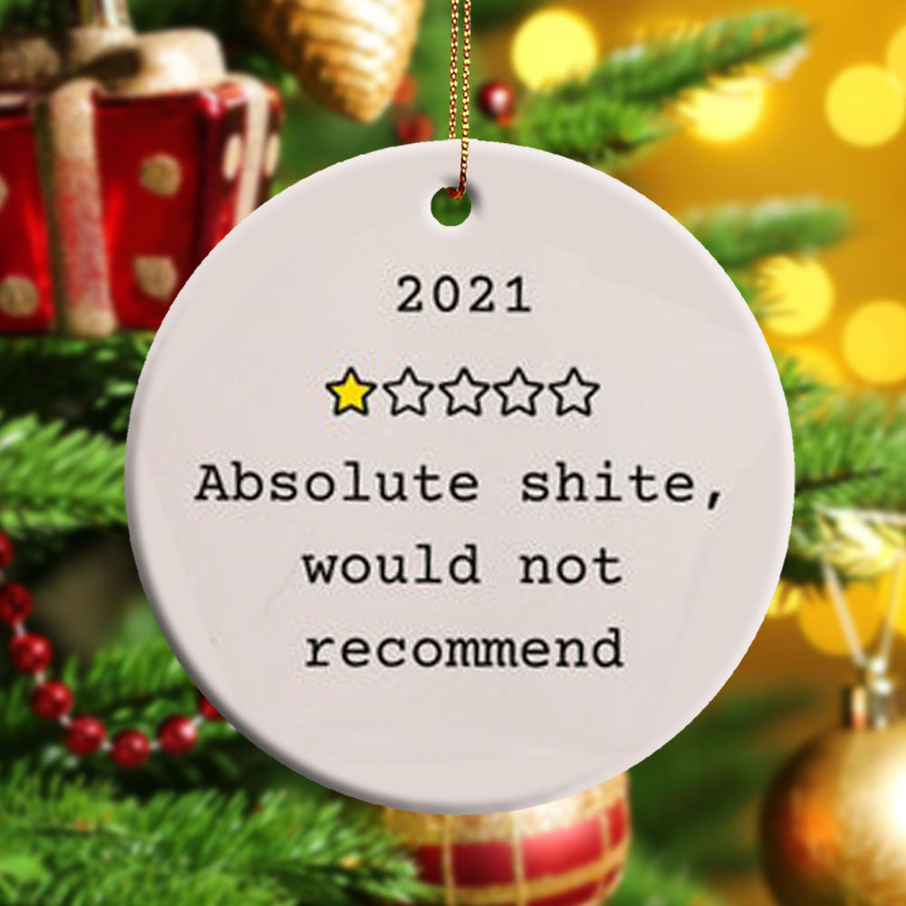 2021 Absolute Shite Would Not Recommend, Christmas Ornament