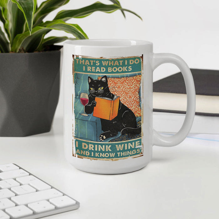 Cat That's What I Do I Read Books I Drink Wine And I know Thing White Mug - Funny Cat Mug, Gifts for Cat Lovers, Cat Cup