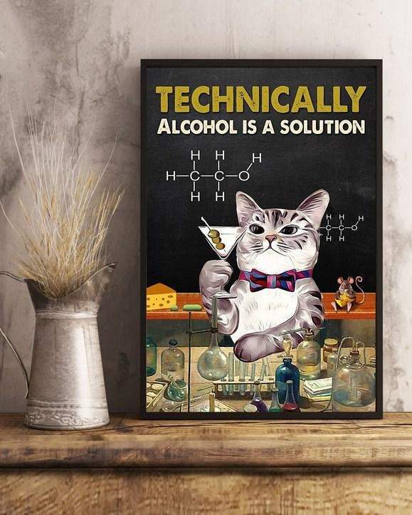 Technically Alcohol Is A Solution Cat Poster and Canvas Cat Canvas - Best Gift for Cat Lovers