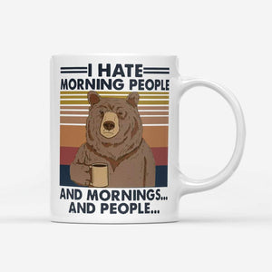 Bear Drinking Coffee I Hate Morning People And Mornings And Peoples Mug | Bear mug | Gifts for Bear Lovers | Bear Cup  |Bear Lover Gift Mug