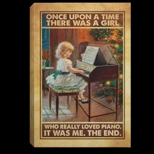 Once Upon A Time There Was A Girl Who Really Loved Piano It Was Me 1,5 In Framed Canvas  -Best Gift for Halloween -Wall Decor