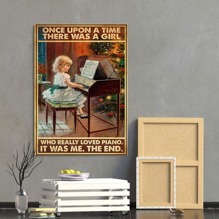 Once Upon A Time There Was A Girl Who Really Loved Piano It Was Me Canvas - Best Gift for Halloween