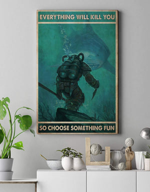 Everything Will Kill You So Choose Something Fun 1,5 In Framed Canvas  -Best Gift for Halloween -Wall Decor