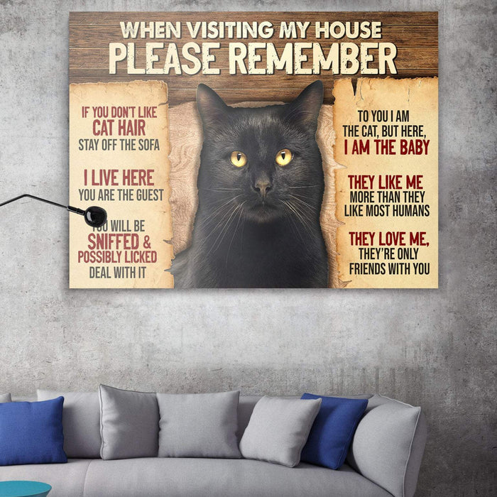 Black Cat When Visiting My House Please Remember - Best Gift for Animal Lovers Canvas
